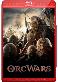 Orc Wars 2013 Watch Full Movie