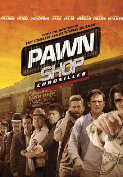 Pawn Shop Chronicles (2013) English BRRip 720p HD