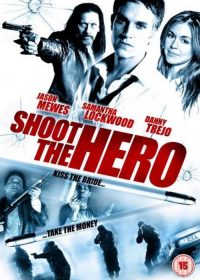 Shoot the Hero (2010) [Dual Audio] 1080p Watch Full Movies Online for free 1