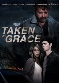 Taken by Grace 2013 Watch Full English Movie In Full HD 1080p 1