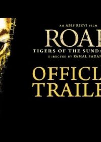 Roar: Tigers Of The Sundarbans (2014) Hindi Movie Official Trailer 720p 1