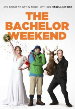 The Bachelor Weekend (2013) English Movie Watch Online For Free In HD 720p