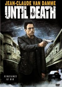 Until Death 2007 Free Download Hindi Dubbed 300MB Free Download 1