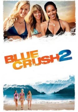 Blue Crush 2 (2011) Hindi Dubbed Movie Free Download HD 720p 300MB