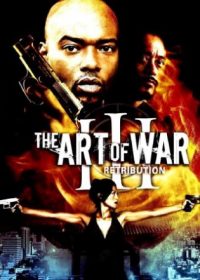 The Art of War 3: Retribution (2009) Hindi Dubbed Free Download HD 480p 200MB 1