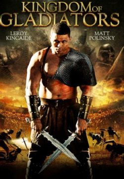 Kingdom of Gladiators (2011) Hindi Dubbed 150MB 480p Download