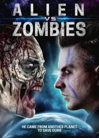 Alien Vs. Zombies (2017)