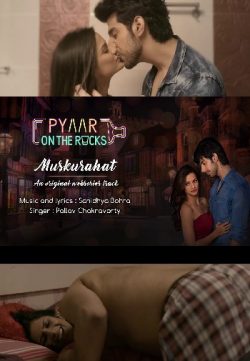 18+ Pyaar On The Rocks (2019) S1 Hindi Complete Full Episode 720p WEB-DL x264 620MB