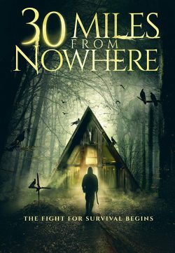 30 Miles from Nowhere (2019) English 350MB HDRip 480p x264