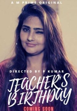 Teachers Birthday 2020 S01E01 Hindi MPrime Web Series 720p HDRip 160MB