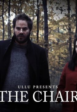 The Chair 2020 S01 Hindi Ullu Originals Web Series Official Trailer 720p HDRip Download